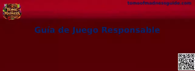 Guía de juego responsable de Tome of Madness