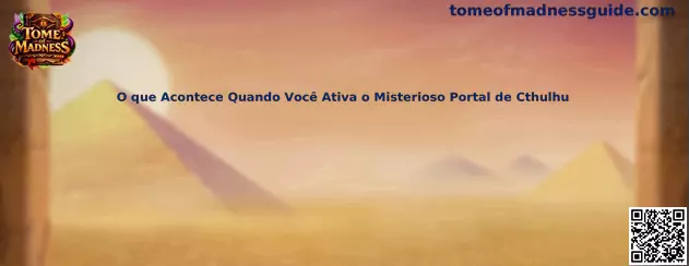 O que Acontece Quando Você Ativa o Misterioso Portal de Cthulhu