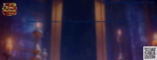 Proteja sua Conta com a Autenticação de Dois Fatores no Tome of Madness