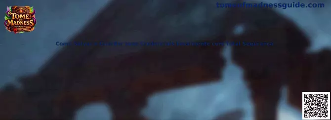 Como Salvar e Guardar suas Credenciais Localmente com Total Segurança en Tome of Madness