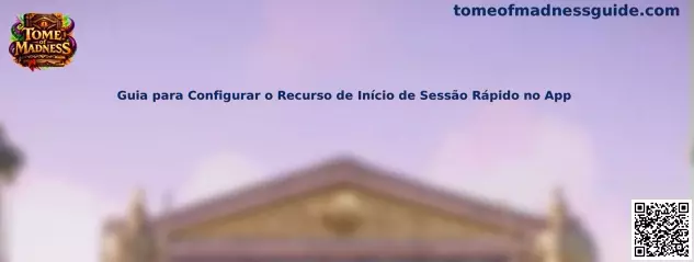Guia para Configurar o Recurso de Início de Sessão Rápido no App