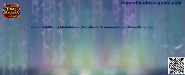 Como Habilitar a Modalidade Gratuita de Treinamento en el Menú Principal